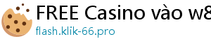 FREE Casino vào w88